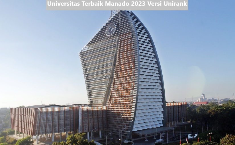 Universitas Terbaik Manado 2023 Versi Unirank